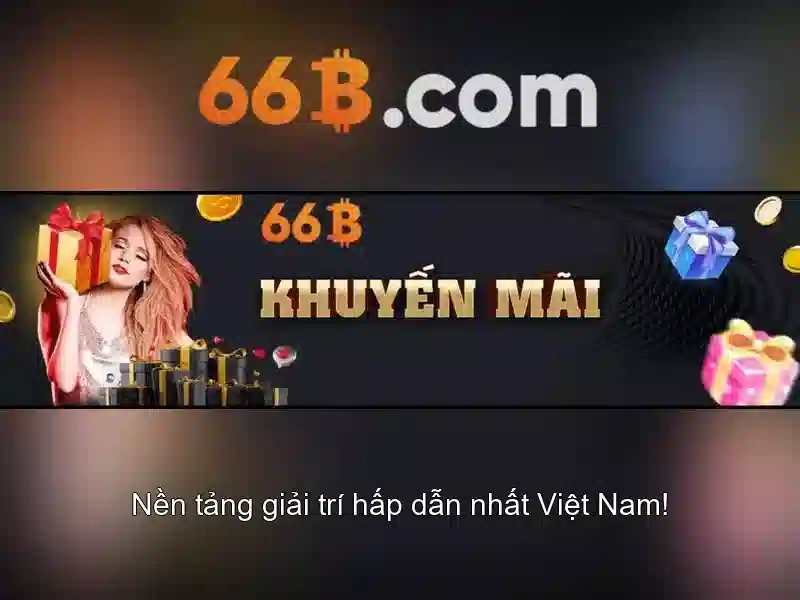 Trải nghiệm cá cược trực tuyến 66B