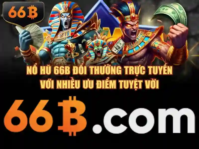 Trải Nghiệm Slot 66B